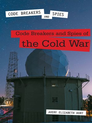 cover image of Code Breakers and Spies of the Cold War